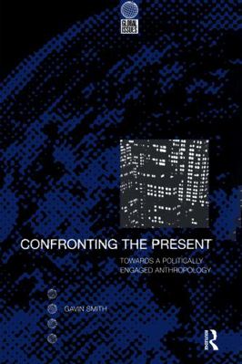 Confronting the Present: Towards a Politically ... 1859732054 Book Cover