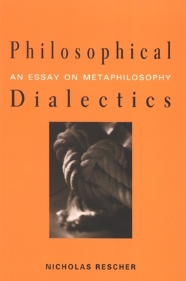 Philosophical Dialectics: An Essay on Metaphilo... 0791467465 Book Cover