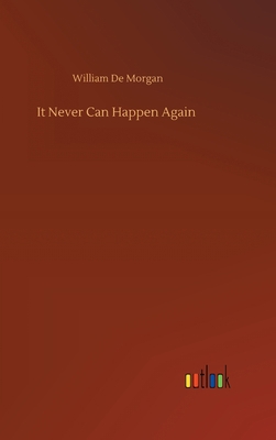 It Never Can Happen Again 3752395966 Book Cover