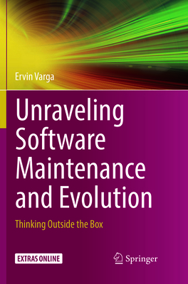 Unraveling Software Maintenance and Evolution: ... 3319890603 Book Cover