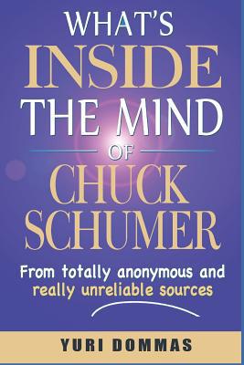 What's inside the mind of Chuck Schumer? 1726666891 Book Cover