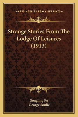Strange Stories From The Lodge Of Leisures (1913) 1166965635 Book Cover