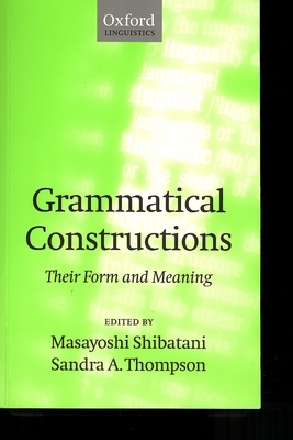 Grammatical Constructions: Their Form and Meaning 0198235399 Book Cover