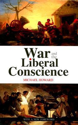 War and the Liberal Conscience (Second Edition)... 0231700482 Book Cover