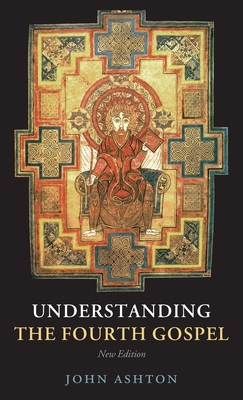Understanding the Fourth Gospel 0199297614 Book Cover