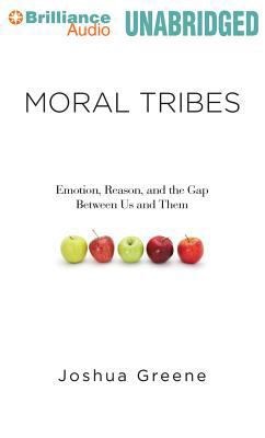 Moral Tribes: Emotion, Reason, and the Gap Betw... 1480538701 Book Cover