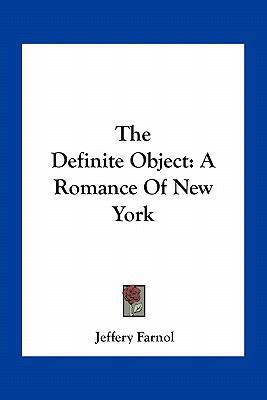 The Definite Object: A Romance Of New York 1163791687 Book Cover