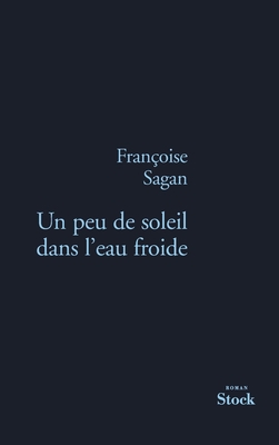 Un Peu de Soleil Dans L Eau Froide [French] 2234063582 Book Cover