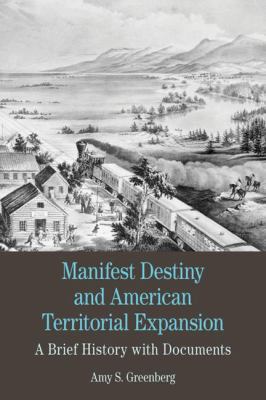 Manifest Destiny and American Territorial Expan... B007YXT81I Book Cover