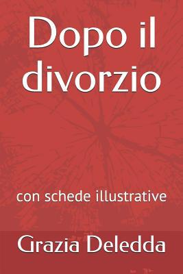 Dopo il divorzio: con schede illustrative [Italian] 1794155716 Book Cover