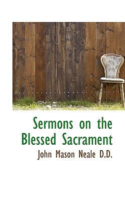 Sermons on the Blessed Sacrament 1115880985 Book Cover