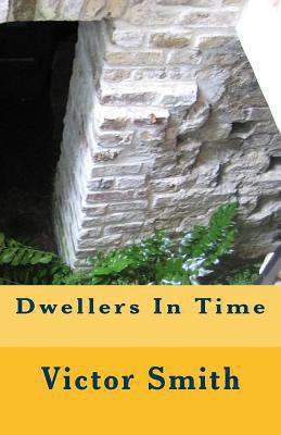 Dwellers In Time 149270637X Book Cover