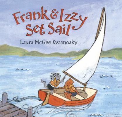 Frank and Izzy Set Sail 0763621463 Book Cover