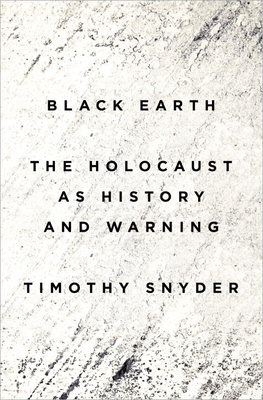 Black Earth: The Holocaust As History and Warning 0451497376 Book Cover