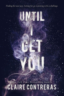 Until I Get You 1635761972 Book Cover