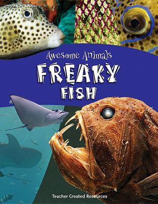 Awesome Animals: Freaky Fish 1420686496 Book Cover