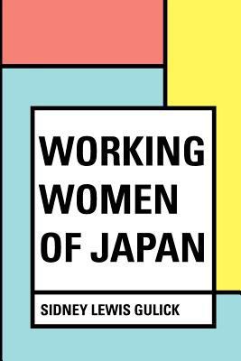 Working Women of Japan 1530407761 Book Cover