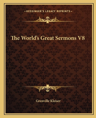 The World's Great Sermons V8 1162712988 Book Cover