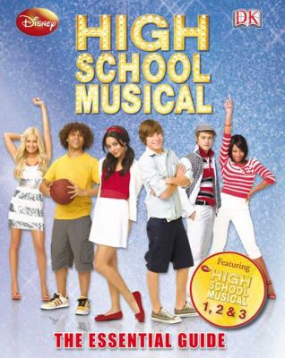 High School Musical: The Essential Guide 0756642256 Book Cover