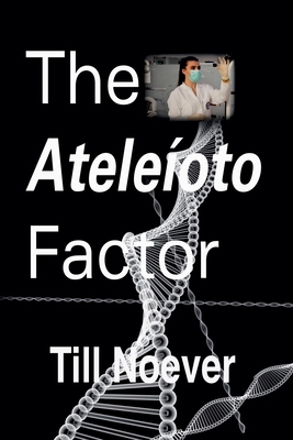 The Ateleíoto Factor B0DQFNL99Z Book Cover
