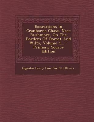 Excavations in Cranborne Chase, Near Rushmore, ... 1293121037 Book Cover