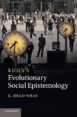 Kuhn's Evolutionary Social Epistemology 051199799X Book Cover