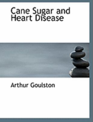 Cane Sugar and Heart Disease [Large Print] 0554922967 Book Cover