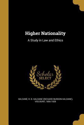 Higher Nationality: A Study in Law and Ethics 1363000381 Book Cover