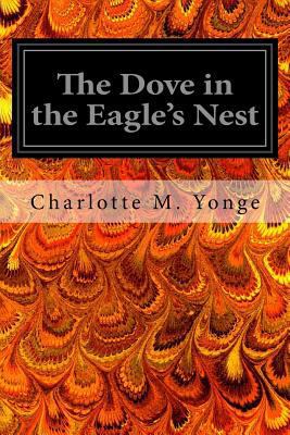 The Dove in the Eagle's Nest 1545403066 Book Cover