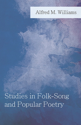 Studies in Folk-Song and Popular Poetry 1528704754 Book Cover