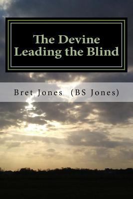 The Devine Leading the Blind: (The Cowboy Mafia) 1724789406 Book Cover