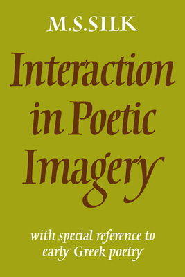 Interaction in Poetic Imagery: With Special Ref... 0521024609 Book Cover