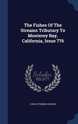 The Fishes Of The Streams Tributary To Monterey... 134014204X Book Cover