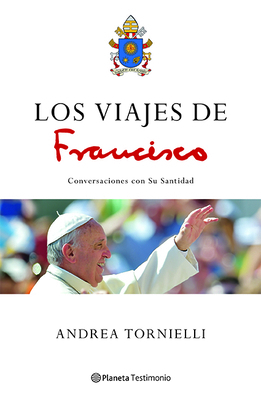Los Viajes de Francisco [Spanish] 6070740939 Book Cover