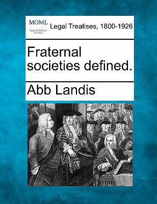 Fraternal Societies Defined. 1240110847 Book Cover