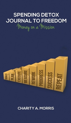 Spending Detox Journal to Freedom: Money on a M... B0D34F57YF Book Cover