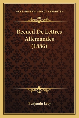 Recueil De Lettres Allemandes (1886) [French] 1167571010 Book Cover