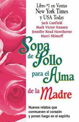 Sopa de Pollo Para El Alma de La Madre: Nuevos ... [Spanish] 1598209728 Book Cover