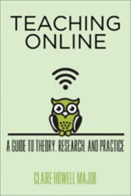 Teaching Online: A Guide to Theory, Research, a... 1421416239 Book Cover