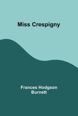 Miss Crespigny 935772835X Book Cover