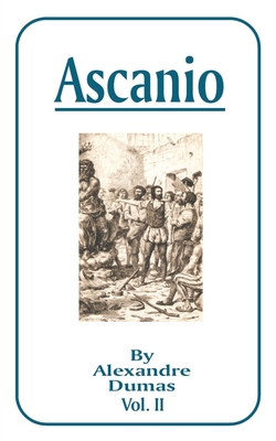 Ascanio: Vol. II 1589633202 Book Cover