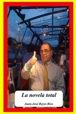 La novela total [Spanish] 1507672993 Book Cover