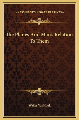 The Planes And Man's Relation To Them 1169168272 Book Cover