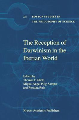 The Reception of Darwinism in the Iberian World... 9401038856 Book Cover