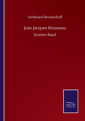 Jean Jacques Rousseau: Zweiter Band [German] 3752517506 Book Cover