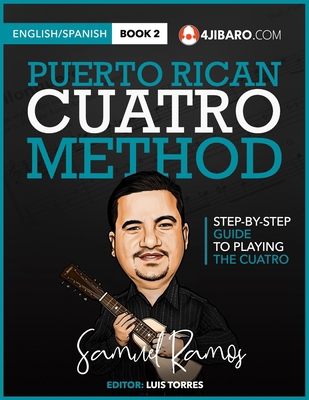 Puerto Rican Cuatro Method: Samuel Ramos 1468143522 Book Cover