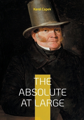 The Absolute at Large: A Science fiction satire... 2322596787 Book Cover