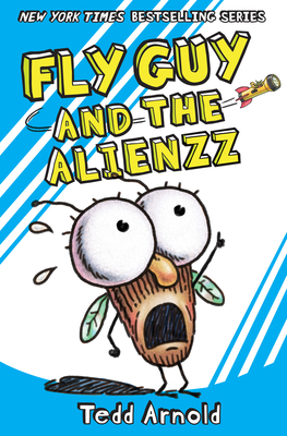 Fly Guy and the Alienzz (Fly Guy #18): Volume 18 0545663180 Book Cover