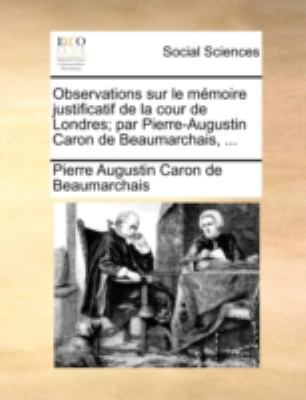 Observations Sur Le Mmoire Justificatif de La C... [French] 114068440X Book Cover