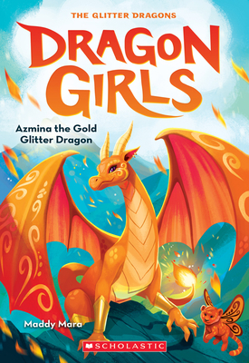 Azmina the Gold Glitter Dragon (Dragon Girls #1) 1338680633 Book Cover